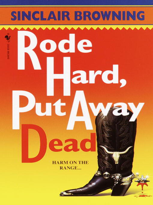 Title details for Rode Hard, Put Away Dead by Sinclair Browning - Available
